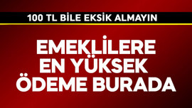 Emeklilere en yüksek ödeme burada! 100 TL bile eksik almayın