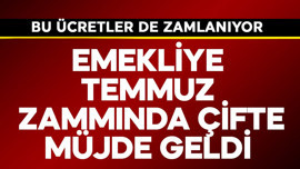 Emekliye temmuz zammında çifte müjde