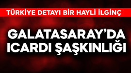 Galatasaray'da Icardi şaşkınlığı! Türkiye detayı taraftarı hayrete düşürdü