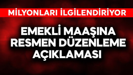 Emekli maaşına resmen düzenleme açıklaması! Milyonları ilgilendiriyor