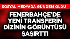 Fenerbahçe'nin yeni transferinin dizinin görüntüsü şaşırttı! Sosyal medyada gündem oldu