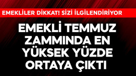 Emekliye temmuz zammında en yüksek yüzde ortaya çıktı