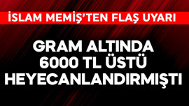 Gram altında 6000 TL üstü heyecanlandırmıştı! İslam Memiş'ten altın sahiplerine flaş uyarı