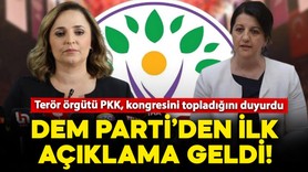 Terör örgütü PKK’nin kongre açıklamasına Dem Parti'den ilk yorum geldi!