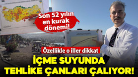 Son 52 yılın en kurak dönemi! Özellikle o iller dikkat: İçme suyunda tehlike çanları çalıyor
