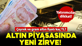 Altın piyasasında yeni zirve! Gram ve çeyrek altın ne kadar oldu? İşte detaylar
