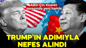 ABD-Çin ticaret savaşında yeni hamle! Trump'ın adımıyla nefes alındı