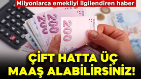 Milyonlarca emekliyi ilgilendiren haber: Çift hatta üç maaş alabilirsiniz!