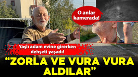 Yaşlı adam evine girerken dehşeti yaşadı! "Bir çete gelip emeklerimi zorla ve vura vura aldı"