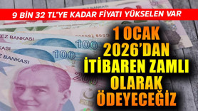 1 Ocak 2026'dan itibaren resmen zamlı olarak ödeyeceğiz! 9 bin 32 TL'ye kadar yükseldi