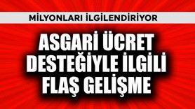 Asgari ücret desteğiyle ilgili flaş gelişme! Milyonları ilgilendiriyor