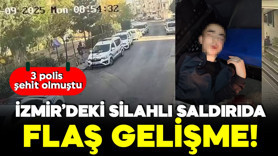 İzmir’deki hain saldırı ile ilgili flaş gelişme! 3 polis şehit olmuştu