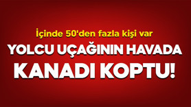 Yolcu uçağının havada kanadı koptu! İçinde 50'den fazla kişi var