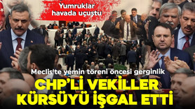 CHP'li vekiller kürsüyü işgal etti! Gürlek ve Çiftçi'nin yemin töreni öncesi gerginlik yaşandı