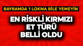 En riskli kırmızı et türü belli oldu! Ramazan Bayramı'nda 1 lokma yemeyin