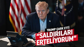 Trump'tan kritik açıklamalar: Saldırılar 5 gün ertelendi