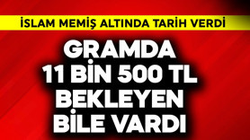 Gramda 11 bin 500 TL bekleyen bile vardı! İslam Memiş altında resmen tarih verdi