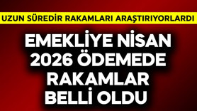 Emekliye Nisan 2026 ödemede rakamlar belli oldu