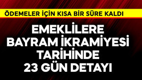 Emeklilere bayram ikramiyesi tarihinde 23 gün detayı