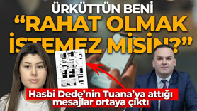 Hasbi Dede'nin Tuana'ya attığı mesajlar ortaya çıktı: "Rahat olmak istemez misin?"