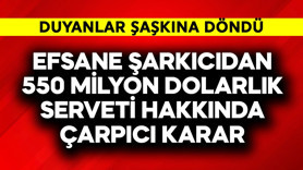 Efsane şarkıcıdan 550 milyon dolarlık serveti hakkında çarpıcı karar! Herkes şaşkına döndü