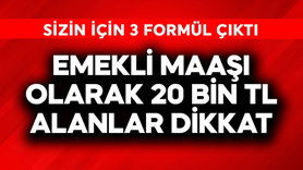 Emekli maaşı olarak 20 bin TL alanlar dikkat