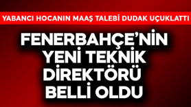 Fenerbahçe'nin yeni teknik direktörü belli oldu! Dünyaca ünlü yabancı hocanın istediği maaş dudak uçuklattı