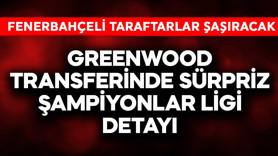Fenerbahçe'nin Greenwood transferinde sürpriz Şampiyonlar Ligi detayı! Aziz Yıldırım faktörü devreye girmiş