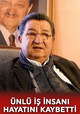 Ünlü iş insanından acı haber! 73 yaşındaydı, tedavi gördüğü hastanede vefat etti