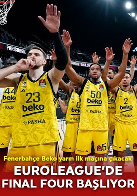 EuroLeague’de Final Four heyecanı başlıyor! Haydi Fenerbahçe Beko! İlk rakibimiz Panathinaikos