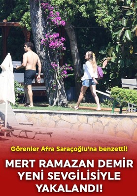 Yalı Çapkını'nın Ferit'i Mert Ramazan Demir yeni sevgilisiyle tatilde yakalandı! Görenler Afra Saraçoğlu'na benzetti