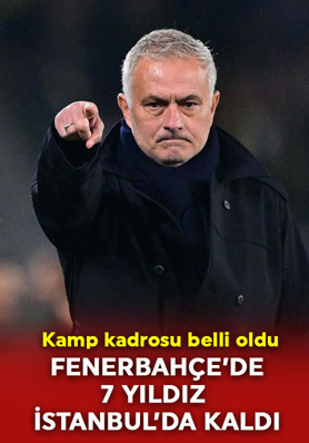 Fenerbahçe’nin Portekiz kampı kadrosu belli oldu! 7 yıldız İstanbul’da bırakıldı