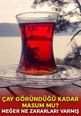 Çay göründüğü kadar masum mu? Uzmanlar uyardı: Meğer ne zararları varmış!