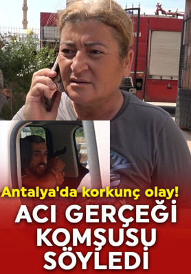 Antalya'da korkunç olay! Acı gerçeği komşunun telefonu ile öğrendi!