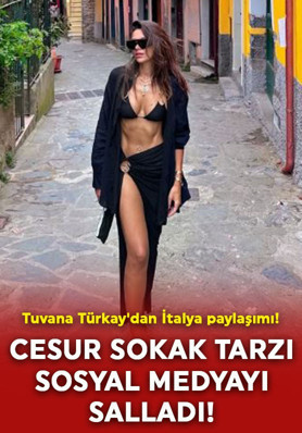 Tuvana Türkay'dan İtalya paylaşımı! Cesur sokak tarzı sosyal medyayı salladı