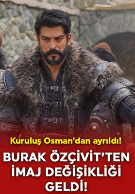 Kuruluş Osman'dan ayrılan Burak Özçivit'ten imaj değişikliği! Diziyle beraber saçına ve sakalına veda etti