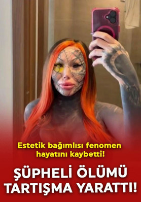 Estetik bağımlısı fenomen hayatını kaybetti! Şüpheli ölümü tartışma yarattı