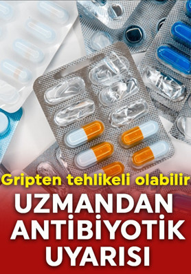 Gripten tehlikeli olabilir! Uzmandan antibiyotik uyarısı