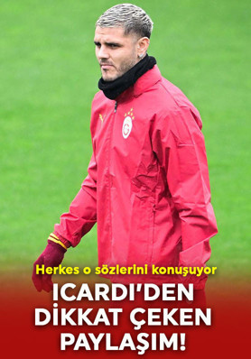 Mauro Icardi’den dikkat çeken paylaşım! Herkes o sözlerini konuşuyor!