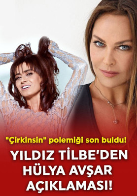 Yıldız Tilbe'den Hülya Avşar açıklaması geldi! "Çirkinsin" polemiği son buldu!