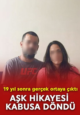 Böylesi görülmedi! 19 yıl sonra öğrendikleri gerçekle aşk hikayesi kabusa döndü
