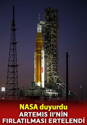 NASA: Artemis II’nin fırlatılması ertelendi