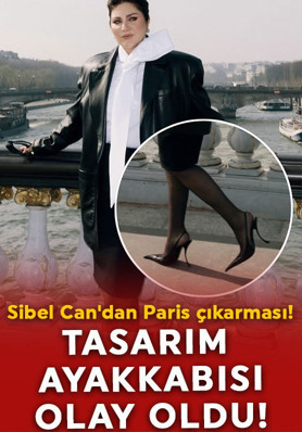 Sibel Can'dan Paris çıkarması! İlginç tasarımlı ayakkabısı olay oldu