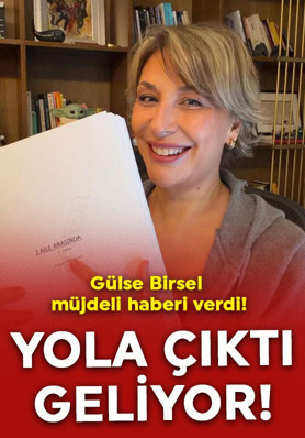 Gülse Birsel müjdeli haberi verdi: Yola çıktı geliyor!