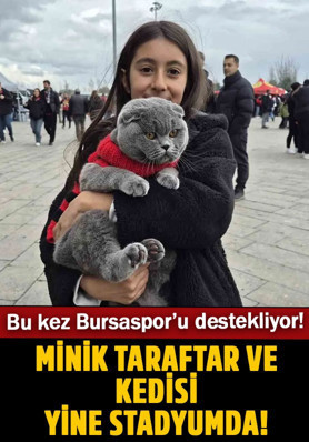 Kedisiyle stadyuma gelmişti! Minik taraftar ve kedisi bu kez de Bursaspor'a destek verdi