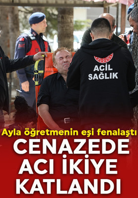 Cenazede acı ikiye katlandı! Ayla öğretmen uğurlanırken eşi fenalaştı!
