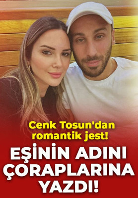 Cenk Tosun'dan romantik jest! Eşinin adını çoraplarına yazdırdı