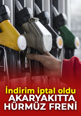Akaryakıtta Hürmüz freni: 8 TL'lik indirim iptal oldu