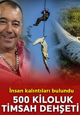 500 kiloluk timsah dehşeti: İnsan kalıntıları bulundu