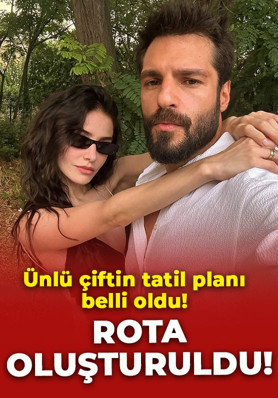 Serkan Çayoğlu ile Özge Gürel'in tatil planı belli oldu! Rota oluşturuldu